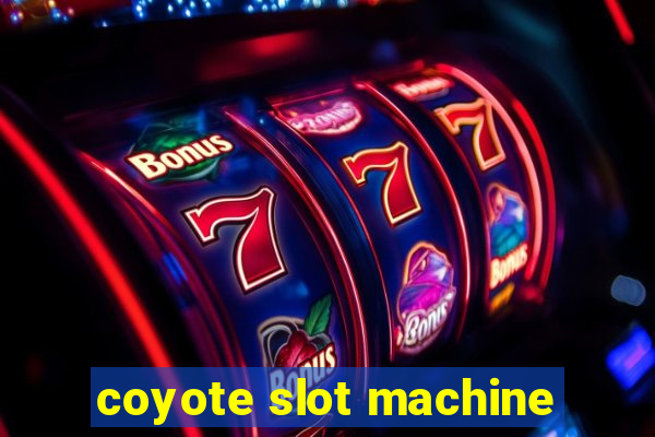 coyote slot machine